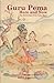 Guru Pema Here and Now: The...