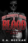 His Favorite Color Is Blood: Coffin Nails MC