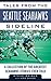 Tales from the Seattle Seahawks Sideline: A Collection of the Greatest Seahawks Stories Ever Told