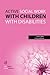 Active Social Work with Children with Disabilities (Critical Skills for Social Work)