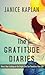 The Gratitude Diaries: How a Year Looking on the Bright Side Can Transform Your Life (Thorndike Press Large Print Lifestyles)