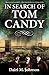 In Search of Tom Candy