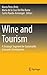 Wine and Tourism: A Strategic Segment for Sustainable Economic Development