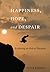 Happiness, Hope, and Despair: Rethinking the Role of Education (Complicated Conversation)