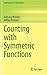 Counting with Symmetric Fun...