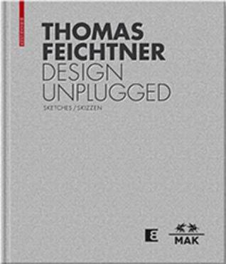 Thomas Feichtner Design Unplugged: Sketches / Skizzen (German Edition)
