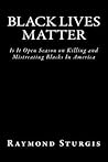 Black Lives Matter by Raymond Sturgis
