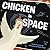 Chicken in Space