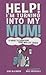 Help! I'm Turning Into My Mum