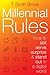 Millennial Rules: How to Sell, Serve, Surprise & Stand Out in a Digital World: How to Sell, Serve, Surprise & Stand Out in a Digital World