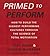 Primed to Perform: How to Build the Highest Performing Cultures Through the Science of Total Motivation