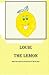 Louie the Lemon