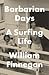 Barbarian Days: A Surfing Life (Thorndike Press Large Print Biographies and Memoirs)
