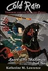 Cold Rain -- Yamabuki and the Warlord Prince by Katherine M. Lawrence