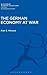 The German Economy at War (History: Bloomsbury Academic Collections)