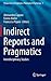 Indirect Reports and Pragmatics: Interdisciplinary Studies (Perspectives in Pragmatics, Philosophy & Psychology, 5)