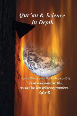 Qur'an And Science in Depth: its a complete study with The Deception of Allah Volume 1