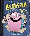 The Blobfish Book by Jessica Olien The Blobfish Book by Jessica Olien