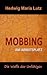 Mobbing am Arbeitsplatz by Hedwig Maria Lutz