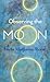 Observing the Moon (Strike Fire New Authors)