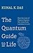 The Quantum Rules: How the Laws of Physics Explain Our Lives from Laziness to Love