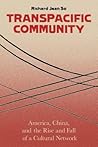 Transpacific Community by Richard Jean So