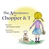 The Adventures of Chopper & T