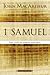 1 Samuel: The Lives of Samuel and Saul (MacArthur Bible Studies)