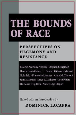 The Bounds of Race: Perspectives on Hegemony and Resistance (Paperback)