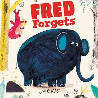 Fred Forgets: A Funny Picture Book About a Forgetful Elephant and His Monkey for Kids (Ages 4-8)