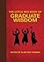The Little Red Book of Graduate Wisdom (Little Books)