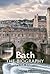 Bath: The Biography