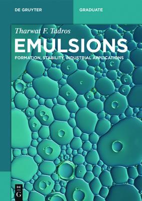 Emulsions: Formation, Stability, Industrial Applications (De Gruyter Textbook)