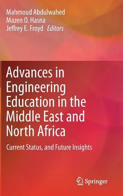 Advances in Engineering Education in the Middle East and North Africa: Current Status, and Future Insights