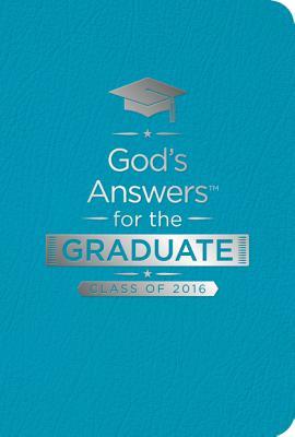 God's Answers for the Graduate, Class of 2016: New King James Version, Teal