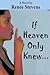If Heaven Only Knew . . .