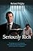 Seriously Rich: Revised Edition