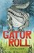 Gator Roll (Jetty Man Serie...