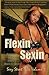 Flexin & Sexin Volume 1