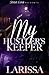 My Hustler's Keeper by Larissa