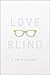 Love Blind by Christa Desir