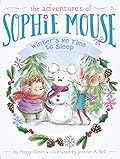 Winter&#x27;s No Time to Sleep! (The Adventures of Sophie Mouse, #6) 