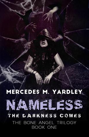 Nameless: The Darkness Comes (The Bone Angel Trilogy, #1)