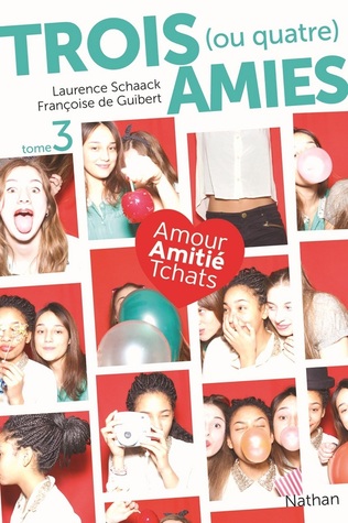 Trois (ou quatre) amies (Trois ou quatre amies, #3)
