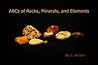 ABCs of Rocks, Minerals, and Elements (ABCs Around You)