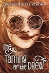 The Taming of the Drew by Stephanie Kate Strohm