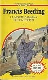 La morte cammina ...