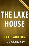 Summary of The Lake House: A Novel by Kate Morton