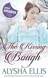 The Kissing Bough by Alysha Ellis