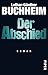 Der Abschied: Roman (German Edition)